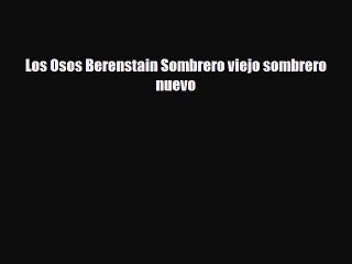 Download ‪Los Osos Berenstain Sombrero viejo sombrero nuevo Ebook Free