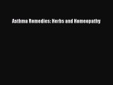 Download Asthma Remedies: Herbs and Homeopathy PDF Free