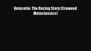 Read Velocette: The Racing Story (Crowood Motoclassics) Ebook Free