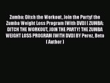 [PDF] Zumba: Ditch the Workout Join the Party! the Zumba Weight Loss Program [With DVD] [ ZUMBA: