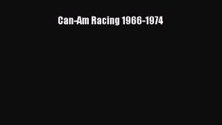 Read Can-Am Racing 1966-1974 Ebook Free