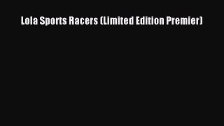 Read Lola Sports Racers (Limited Edition Premier) PDF Online