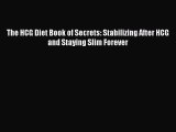 [PDF] The HCG Diet Book of Secrets: Stabilizing After HCG and Staying Slim Forever [Download]