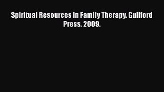 PDF Spiritual Resources in Family Therapy. Guilford Press. 2009. Free Books