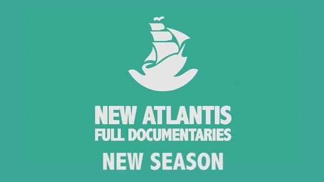 Discover New Atlantis Full Documentaries _ OFFICIAL CHANNEL