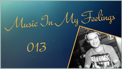 Valdi pres. Music In My Feelings 013