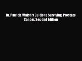 Download Dr. Patrick Walsh's Guide to Surviving Prostate Cancer Second Edition Ebook Free