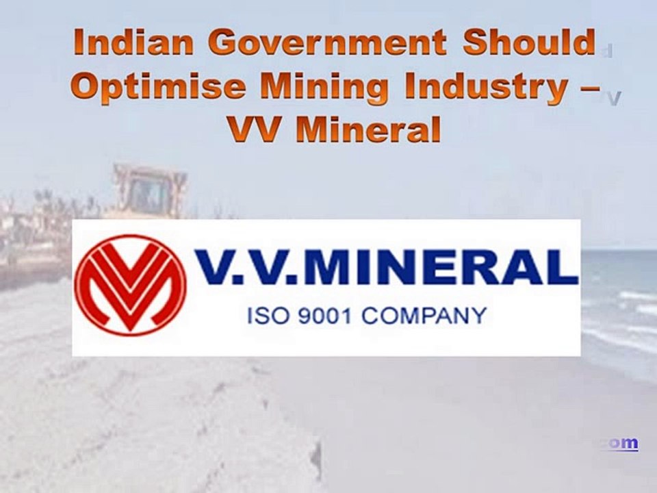 Indian Government Should Optimise Mining Industry – VV Mineral