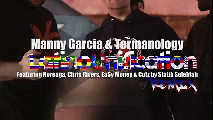 Manny Garcia & Termanology ft Noreaga, Chris Rivers & Ea$y Money “Latino Unification“ Remix Video