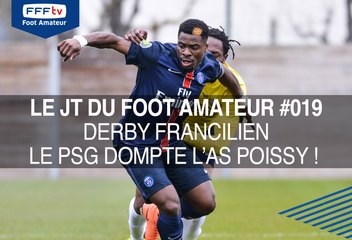 Le JT du Foot Amateur #019 Le PSG dompte l'AS Poissy !