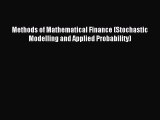 Read Methods of Mathematical Finance (Stochastic Modelling and Applied Probability) Ebook Free