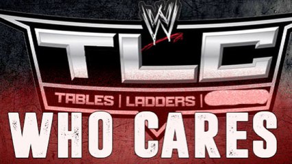 WWE Tables LAdders WHO CARES !! Boston