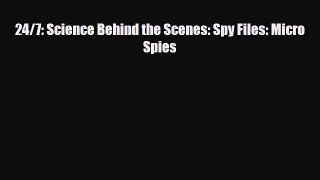 Download ‪24/7: Science Behind the Scenes: Spy Files: Micro Spies PDF Free