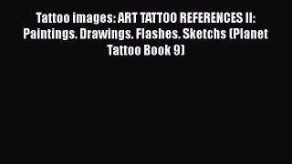 PDF Tattoo images: ART TATTOO REFERENCES II: Paintings. Drawings. Flashes. Sketchs (Planet