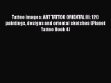 Download Tattoo images: ART TATTOO ORIENTAL III: 120 paintings designs and oriental sketches