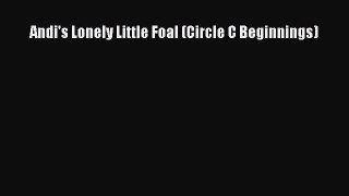 Read Andi's Lonely Little Foal (Circle C Beginnings) Ebook Online