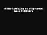 Read ‪The Arab-Israeli Six-Day War (Perspectives on Modern World History) PDF Online