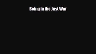 Read ‪Being in the Just War Ebook Free