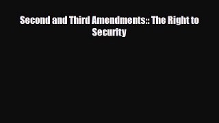 Read ‪Second and Third Amendments:: The Right to Security Ebook Free