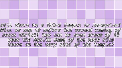 When Will the Third Temple Ever Come?