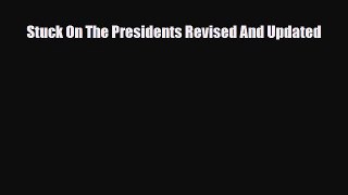 Read ‪Stuck On The Presidents Revised And Updated Ebook Free