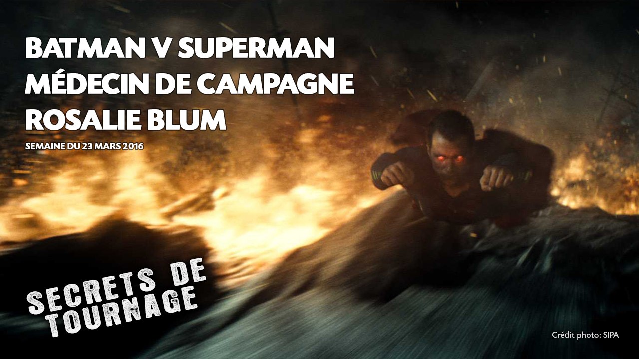 Secrets de tournage: «Batman V Superman», «Rosalie Blum» et «Médecin de campagne»