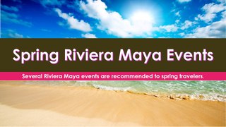 Lifestyle Holidays Vacation Club Shares Spring Riviera Maya Events