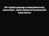 Read AP® English Language & Composition Crash Course Book   Online (Advanced Placement (AP)