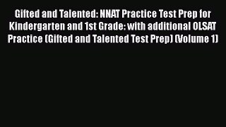 Read Gifted and Talented: NNAT Practice Test Prep for Kindergarten and 1st Grade: with additional