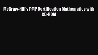 Download McGraw-Hill's PMP Certification Mathematics with CD-ROM Ebook Free