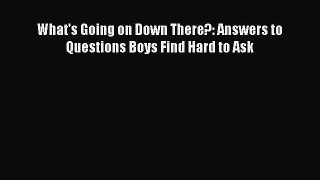 Read What's Going on Down There?: Answers to Questions Boys Find Hard to Ask PDF Free