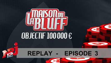 EP03 Poker - Quotidienne - La Maison du Bluff 6 - NRJ12 - Replay