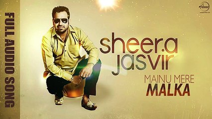 Menu Mere Malka ( Full Audio Song ) - Sheera Jasvir - Latest Punjabi Song 2016