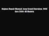 Download Haynes Repair Manual: Jeep Grand Cherokee 1993 thru 2004- All Models PDF Free