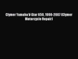 Download Clymer Yamaha V-Star 650 1998-2007 (Clymer Motorcycle Repair) PDF Free