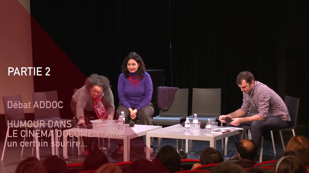 Débat ADDOC "Humour dans le cinéma documentaire" / Partie 2/3 - Cinéma du Réel 2016