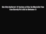 Download Sin City Gallery's 12 Inches of Sin: So Much Art You Can Barely Fit It All In (Volume