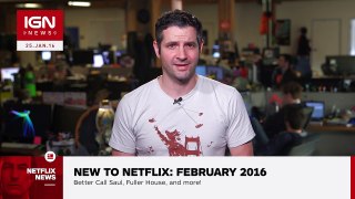 New to Netflix for February 2016 - IGN News