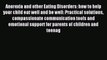 Download Anorexia and other Eating Disorders: how to help your child eat well and be well: