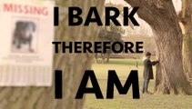 I Bark Therefore I Am