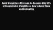 Read Avoid Weight Loss Mistakes: 44 Reasons Why 95% of People Fail at Weight Loss  How to Avoid