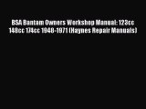 Download BSA Bantam Owners Workshop Manual: 123cc 148cc 174cc 1948-1971 (Haynes Repair Manuals)