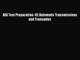 Read ASE Test Preparation- A2 Automatic Transmissions and Transaxles PDF Online