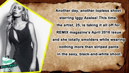Iggy Azalea Topless For ‘REMIX’ Magazine