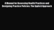 Read A Manual for Assessing Health Practices and Designing Practice Policies: The Explicit