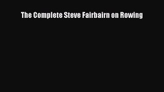 Download The Complete Steve Fairbairn on Rowing PDF Free
