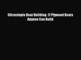 Download Ultrasimple Boat Building: 17 Plywood Boats Anyone Can Build PDF Free