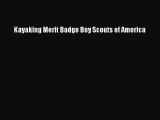 Read Kayaking Merit Badge Boy Scouts of America Ebook Free