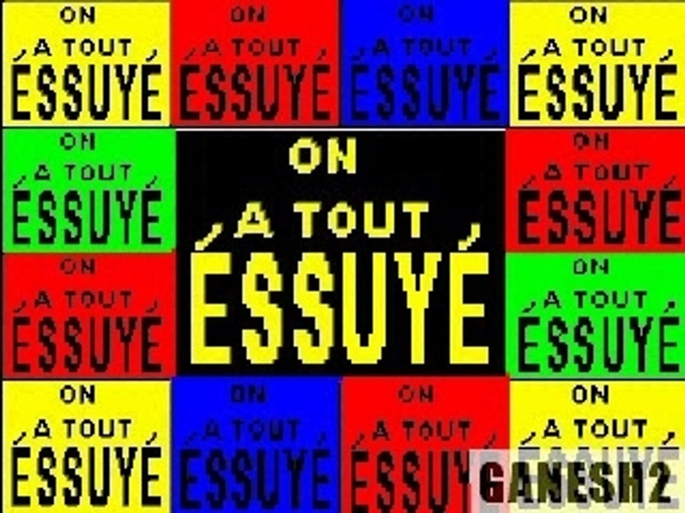 Parodie: On a tout essuyé