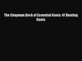 Read The Chapman Deck of Essential Knots: 47 Boating Knots PDF Online